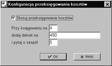 10. Konfiguracja przeksięgowania kosztów Opcja Konfiguracja przeksięgowania kosztów pozwala na zdefiniowanie kont niezbędnych do wykorzystania w Hermesie mechanizmu automatycznego przeksięgowania