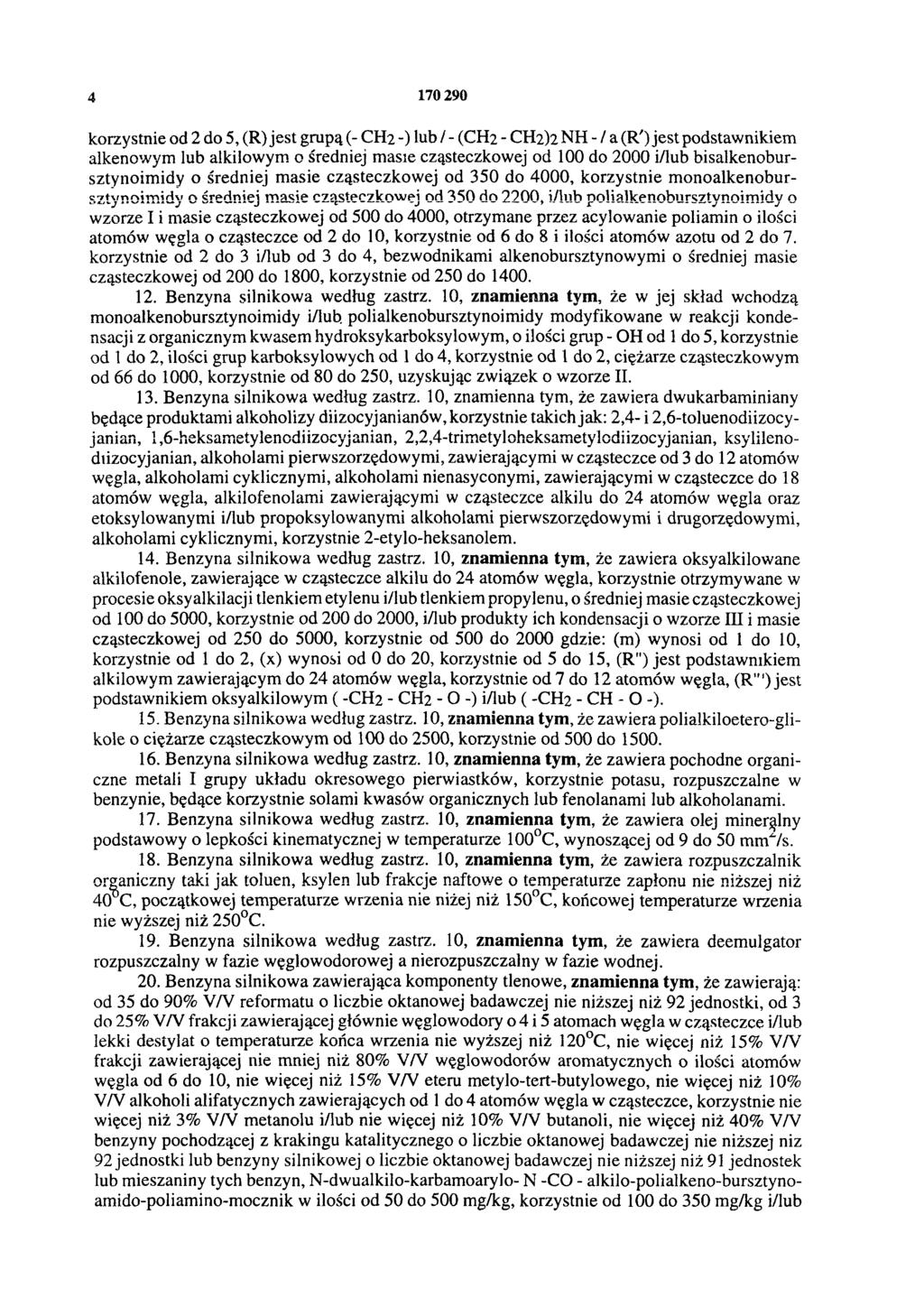 4 170 290 korzystnie od 2 do 5, (R) jest grupą (- CH2 -) lub / - (CH2 - CH2)2 NH - / a (R') jest podstawnikiem alkenowym lub alkilowym o średniej masie cząsteczkowej od 100 do 2000 i/lub bisalkenobur