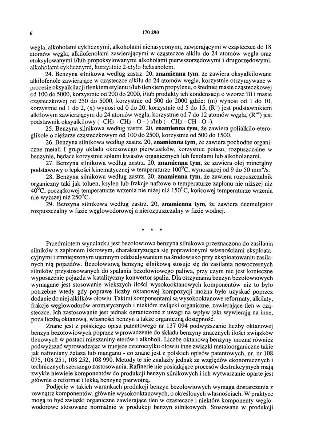 6 170 290 węgla, alkoholami cyklicznymi, alkoholami nienasyconymi, zawierającymi w cząsteczce do 18 atomów węgla, alkilofenolami zawierającymi w cząsteczce alkilu do 24 atomów węgla oraz