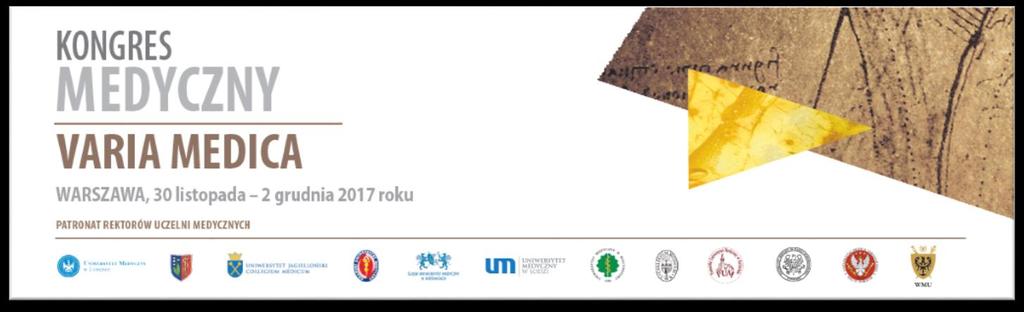 CZWARTEK, 30 LISTOPADA 2017 ROKU Varia Medica Diabetologia interdyscyplinarnie Przewodniczący: prof. dr hab. n. med.