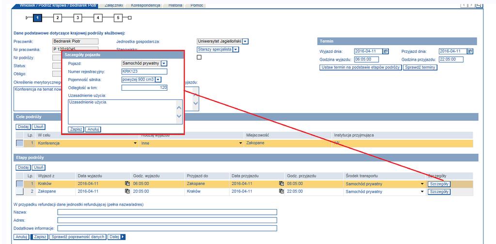 Przy wyborze samochodu prywatnego jako środka transportu, należy wypełnić dodatkowe dane klikając przycisk Szczegóły: numer rejestracyjny, pojemność silnika, odległość w kilometrach (pomiędzy
