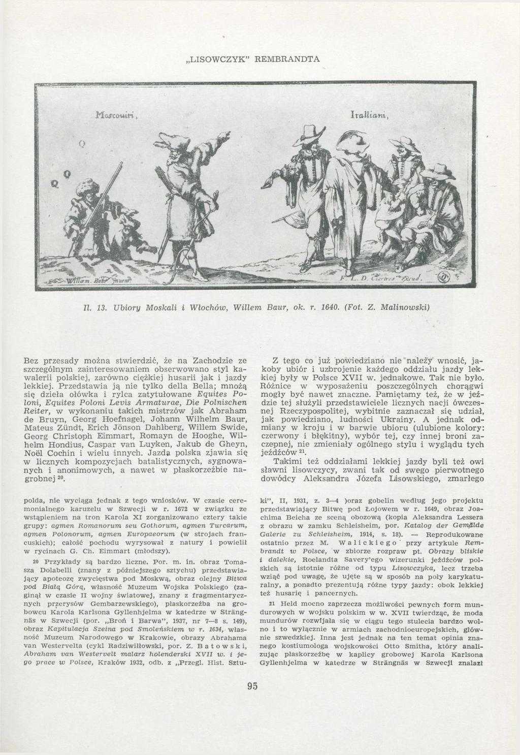 LISOWCZYK" REMBRANDTA tlascouiri, Irall tam O. 0 :*Ł «*T -V Wffl IZ. 13. Ubiory Moskali i Włochów, Willem Baur, ok. r. 1640. (Fot. Z.