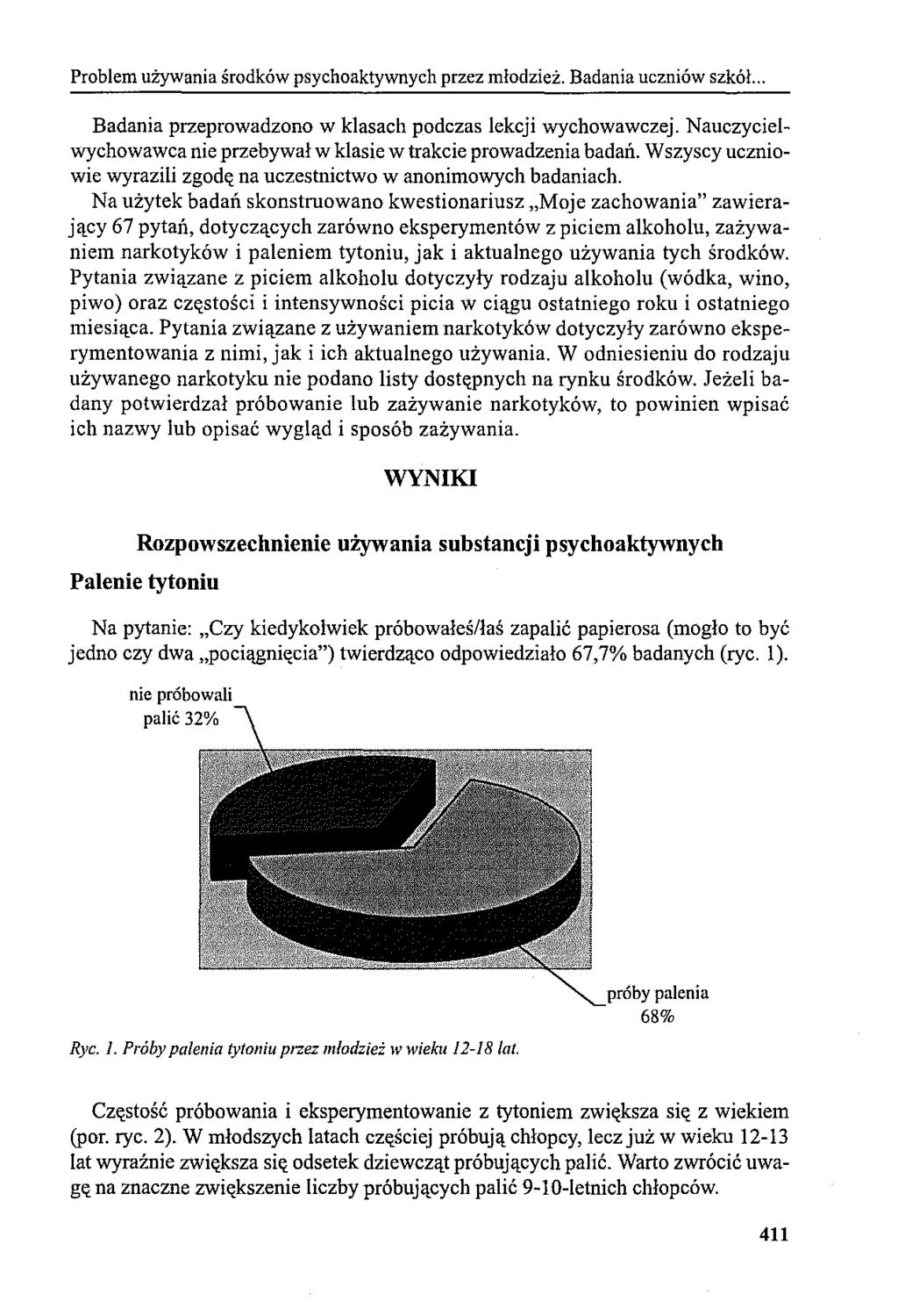 Problem używania środków psychoaktywnych przez młodzież. Badania uczniów szkół... Badania przeprowadzono w klasach podczas lekcji wychowawczej.