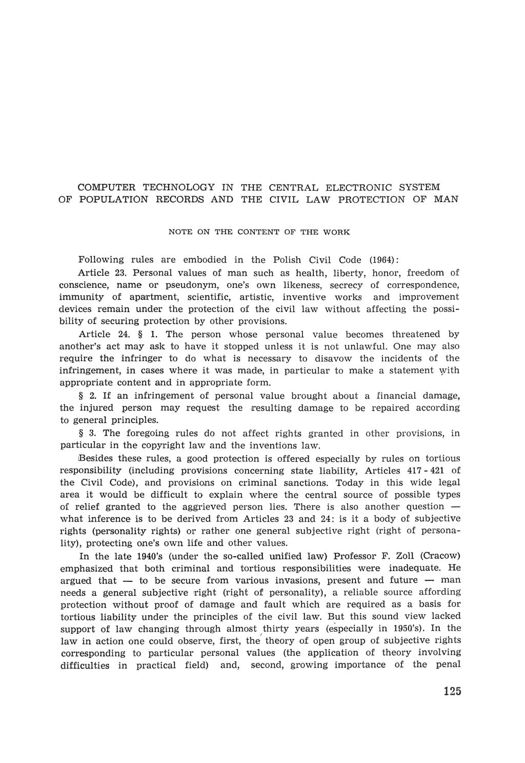 COMPUTER TECHNOLOGY IN THE CENTRAL ELECTRONIC SYSTEM OF POPULATION RECORDS AND THE CIVIL LAW PROTECTION OF MAN NOTE ON TRE CONTENT OF TRE WORK Following rules are embodied in the Polish Civil Code