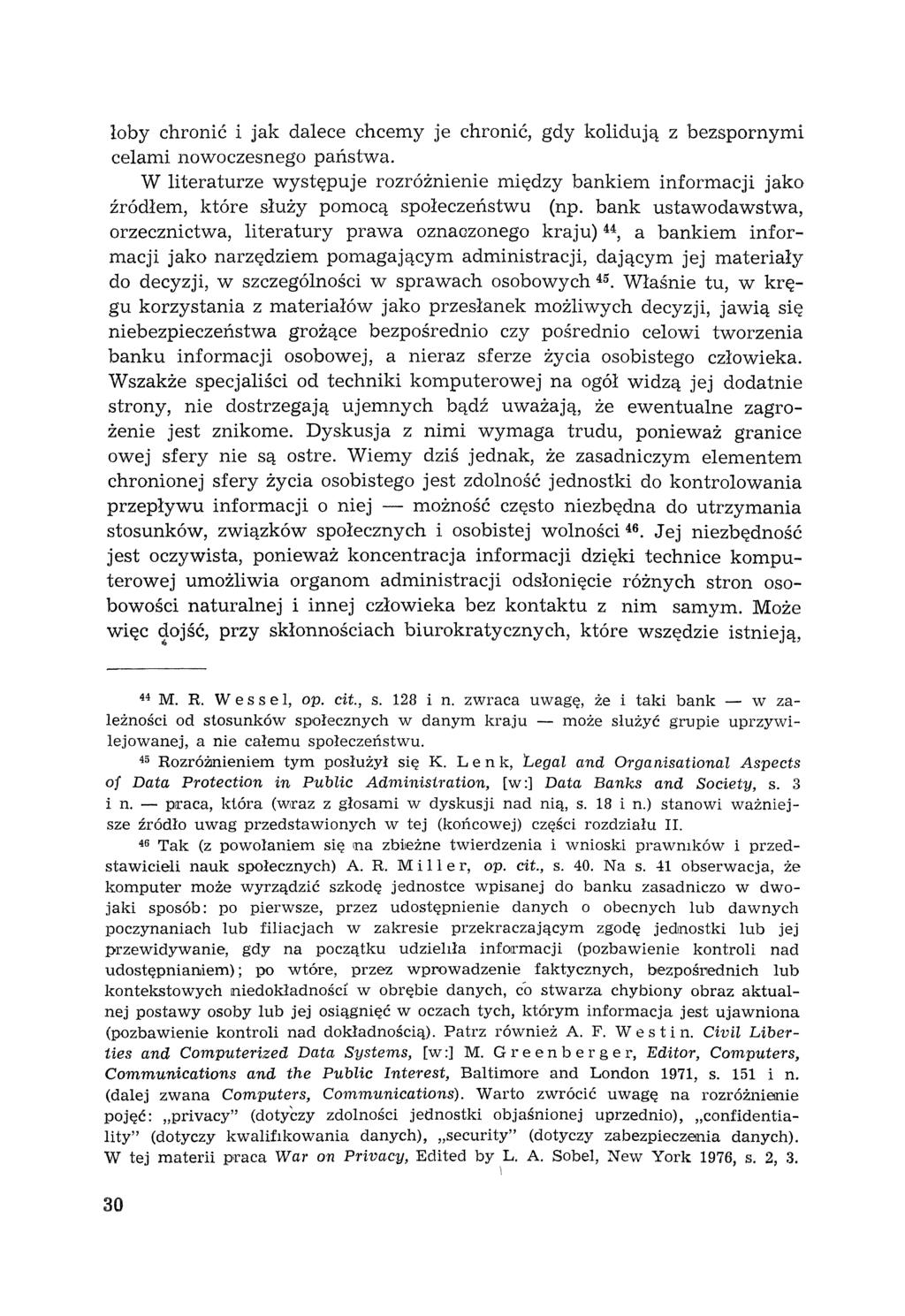 łoby chronić i jak dalece chcemy je chronić, gdy kolidują z bezspornymi celami nowoczesnego państwa.