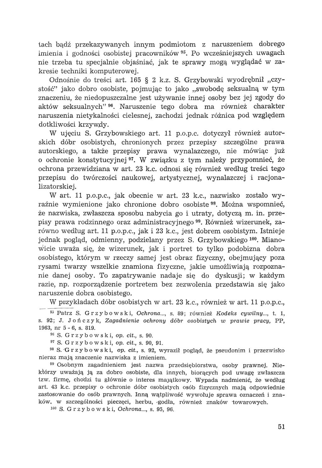 tach bądź przekazywanych innym podmiotom z naruszeniem dobrego imienia i godności osobistej pracowników 95.