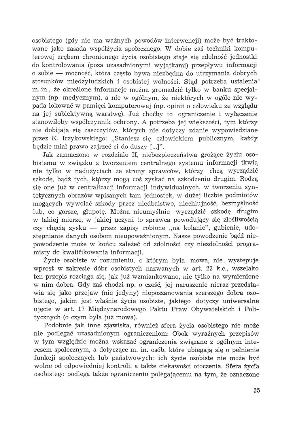 osobistego (gdy nie ma ważnych powodów interwencji) może być traktowane jako zasada współżycia społecznego.
