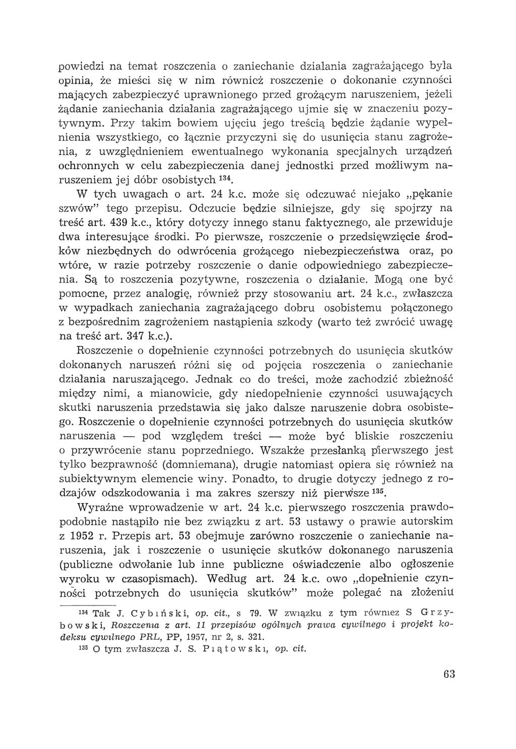 powiedzi na temat roszczenia o zaniechanie dzialania zagrażającego by1a OpInia, że mlescl się w nim również roszczenie o dokonanie czynności mających zabezpieczyć uprawnionego przed grożącym