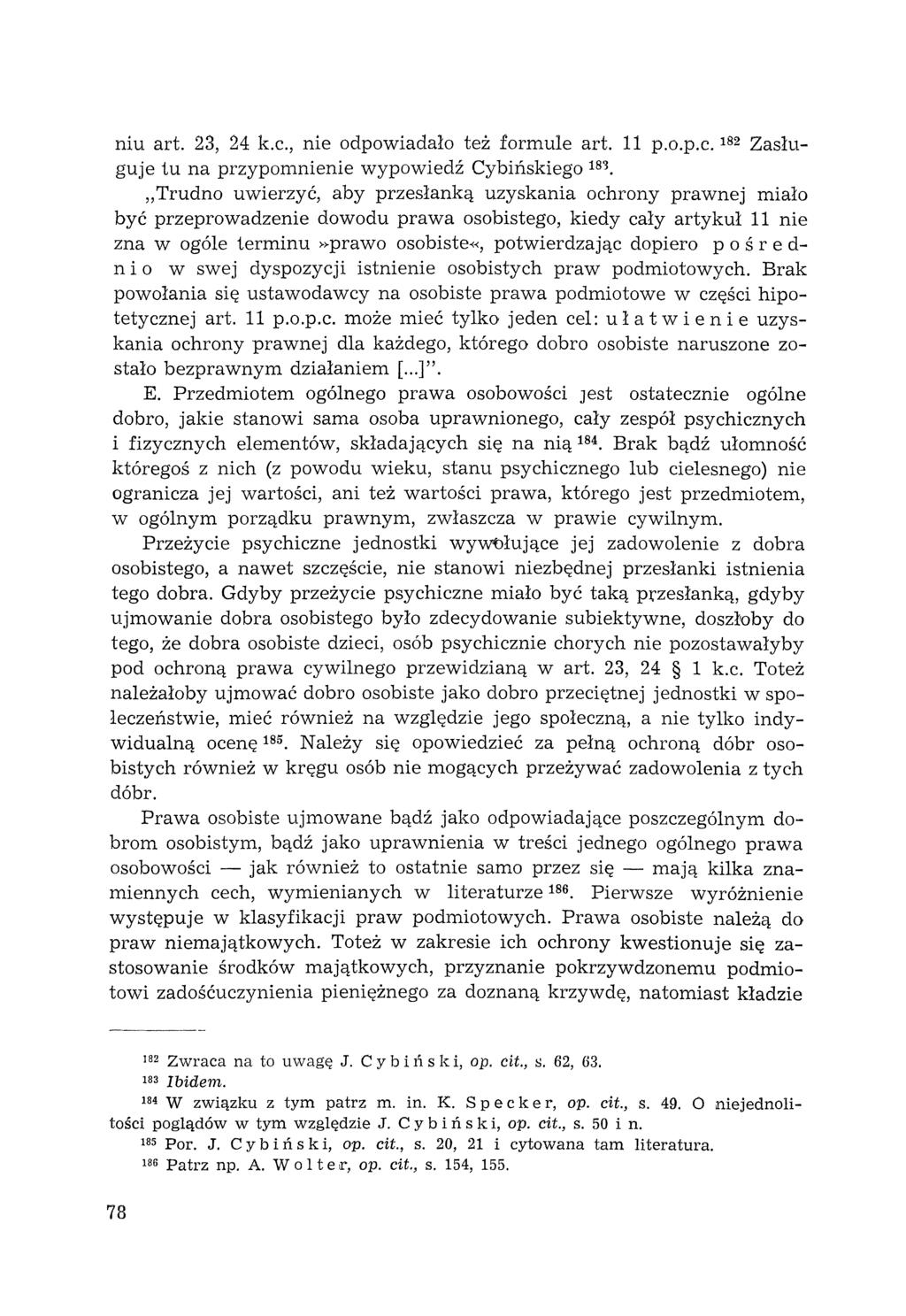 niu art. 23, 24 k.c., nie odpowiadało też formule art. 11 p.o.p.c. 182 Zasługuje tu na przypomnienie wypowiedź Cybińskiego 183.