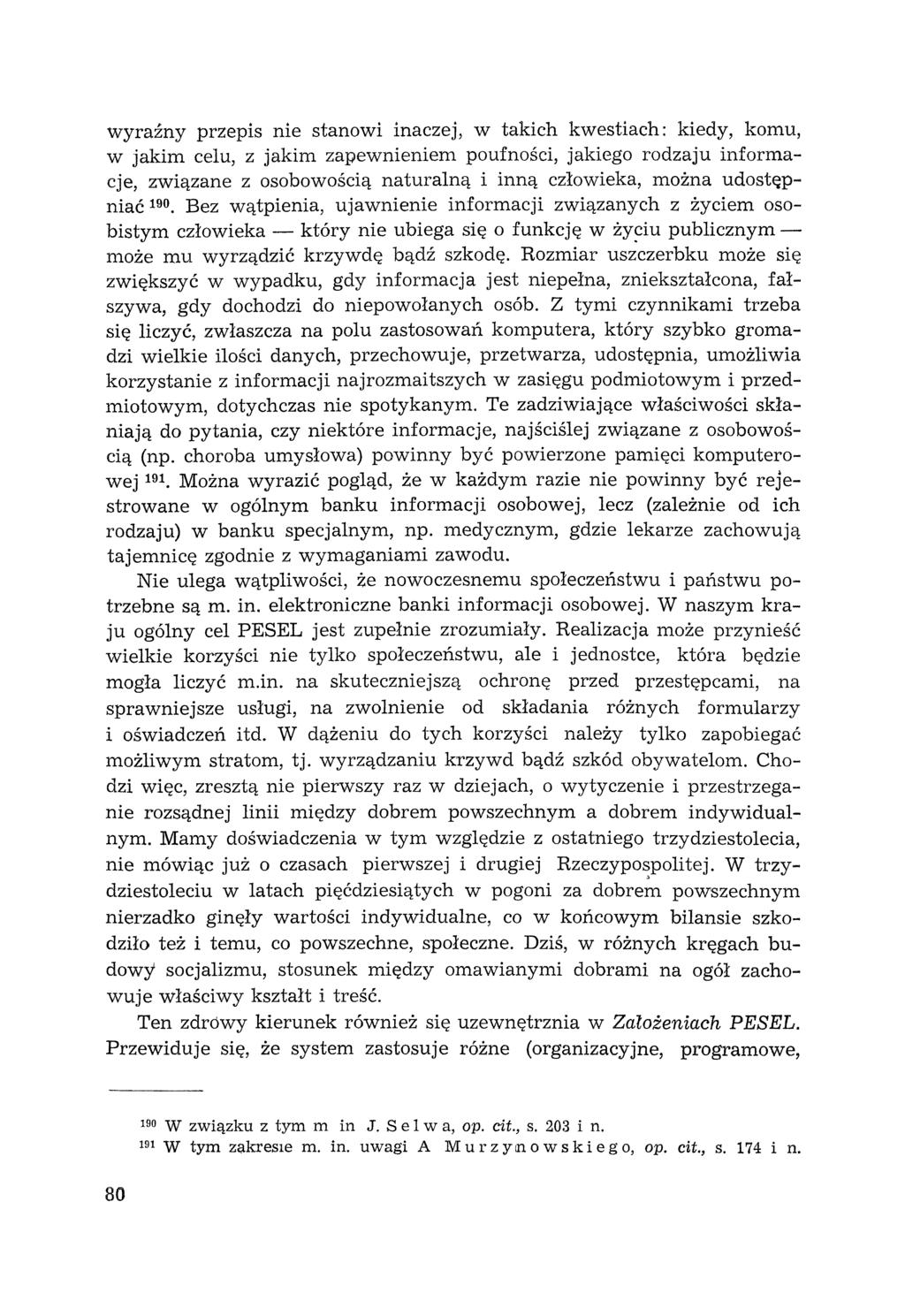 wyraźny przepis nie stanowi inaczej, w takich kwestiach: kiedy, komu, w jakim celu, z jakim zapewnieniem poufności, jakiego rodzaju informacje, związane z osobowością naturalną i inną człowieka,