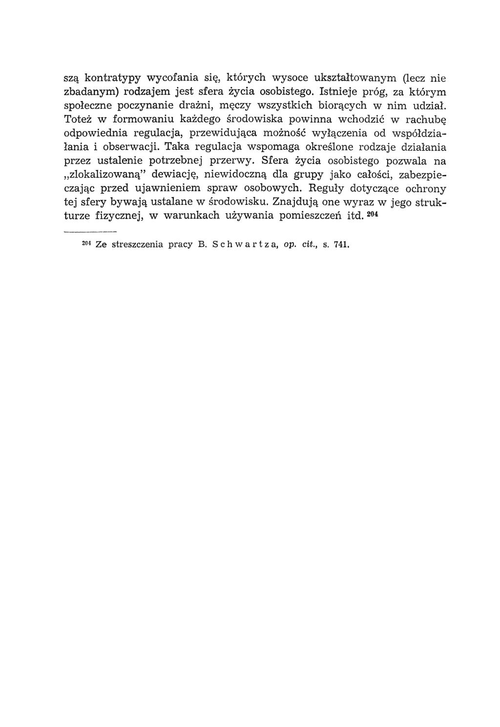 szą kontratypy wycofania się, których wysoce ukształtowanym (lecz nie zbadanym) rodzajem jest sfera życia osobistego.