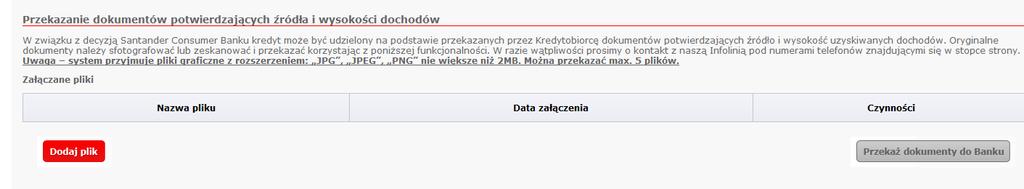 której należy dołączyć i przekazać dokumenty potwierdzające źródło i wysokość dochodu. WAŻNE: Możliwe jest dołączenie wyłącznie plików graficznych JPG, JPEG, PNG.