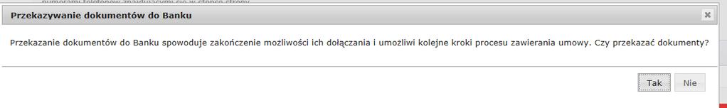 z potwierdzeniem przekazania dokumentacji do Banku.