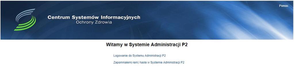 UWAGA: W związku z polityką bezpieczeństwa konieczna jest zmiana hasła do systemu P2 co 30 dni. Adres strony służącej do zmiany hasła to https://www.p2sa.csioz.gov.