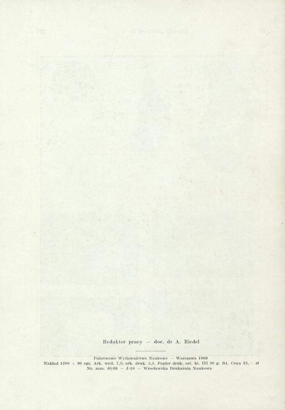 R edaktor pracy doc. dr A. Riedcl Państwowe Wydawnictwo Naukowe Warszawa 1969 Nakład 1200 + 90 egz. Ark. wyd.