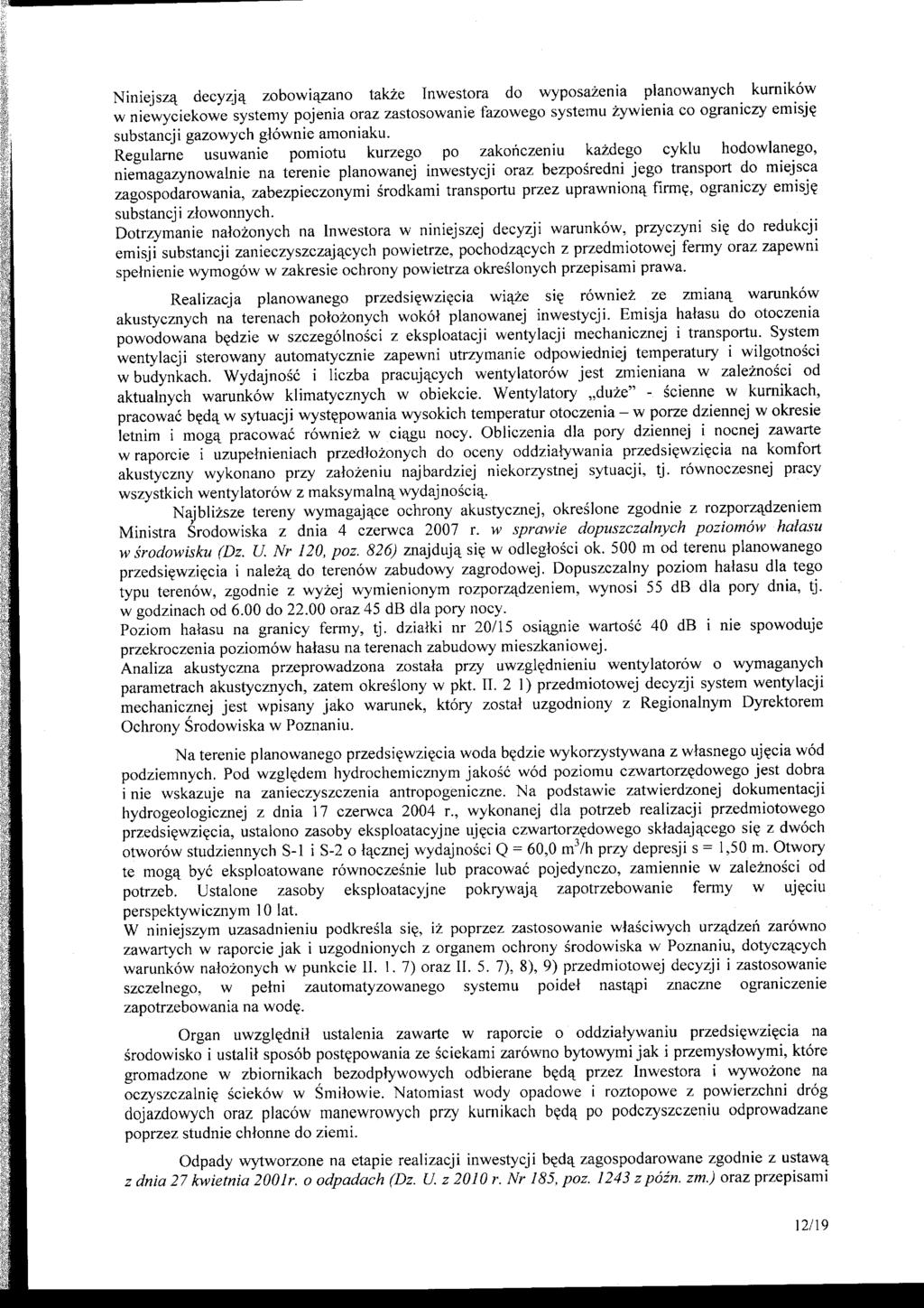 Niniejsz4 decyzj4 zobowi4zano tak2e Inwestora do wyposazenia kurnik6w.