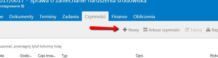 Z przycisku +Nowy w zakładce Czynności w wybranej sprawie: A także z menu kontekstowego (prawy przycisk myszy) wywołanego w oknie sprawy lub w module