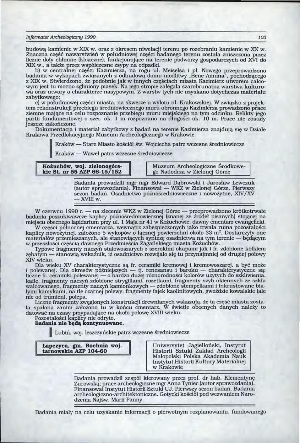 Iriformator Archeologiczny 1990 103 budową kamienic w XIX w. oraz z okresem niwelacji terenu po rozebraniu kamienic w XX w.