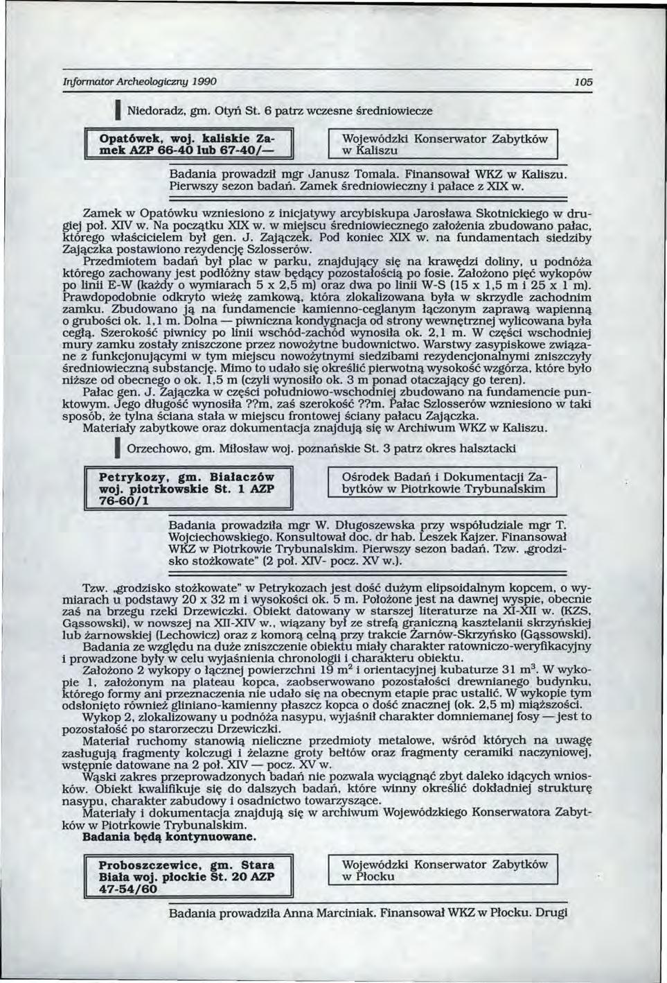 Informator Archeologiczny 1990 l Niedoradz, gm. Otyń St. 6 patrz wczesne średniowiecze 105 Opat6wek, woj.