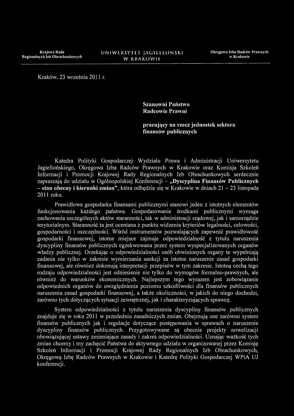 Krajowa Rada Regionalnych Izb Obrachunkowych UNIWERSYTET JAGI LLLONSKI W KRAKOWIE Okręgowa Izba Radców Prawnych w Krakowie Kraków, 23 września 2011 r.