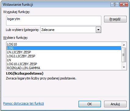 Przykład Do komórki D4 wstawiamy funkcję logarytm (przycisk, w oknie