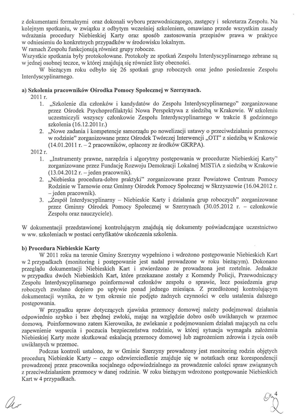 z dokumentami formalnymi oraz dokonali wyboru przewodnicz^cego, zast^pcy i sekretarza Zespolu.