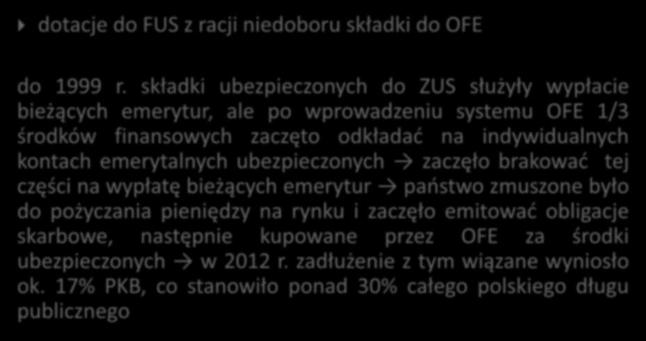 dotacje do FUS z racji niedoboru składki do OFE do 1999 r.