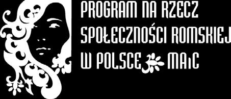 Program na rzecz społeczności romskiej w Polsce Program na rzecz społeczności romskiej w Polsce powstał w wyniku pewnych zobowiązań krajów Europejskich oraz sytuacji, w jakiej znaleźli się Romowie w