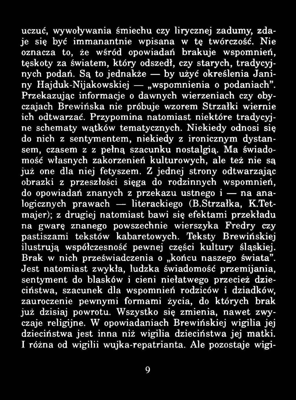 uczuć, wywoływania śmiechu czy lirycznej zadumy, zdaje się być immanantnie wpisana w tę twórczość.