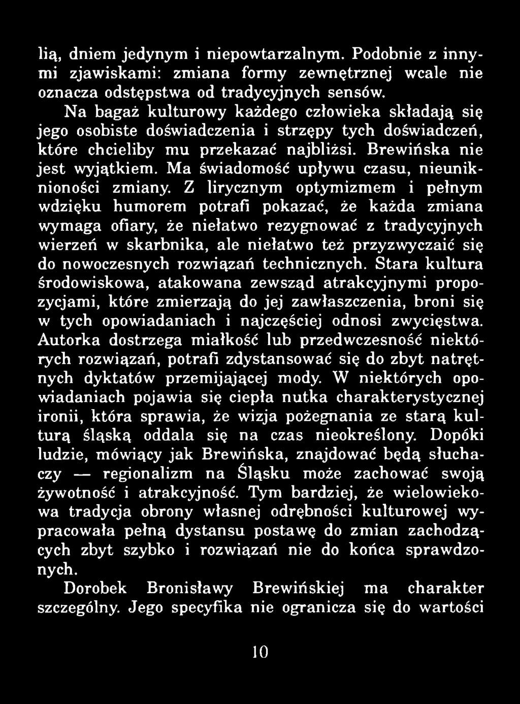 lią, dniem jedynym i niepowtarzalnym. Podobnie z innymi zjawiskami: zmiana formy zewnętrznej wcale nie oznacza odstępstwa od tradycyjnych sensów.