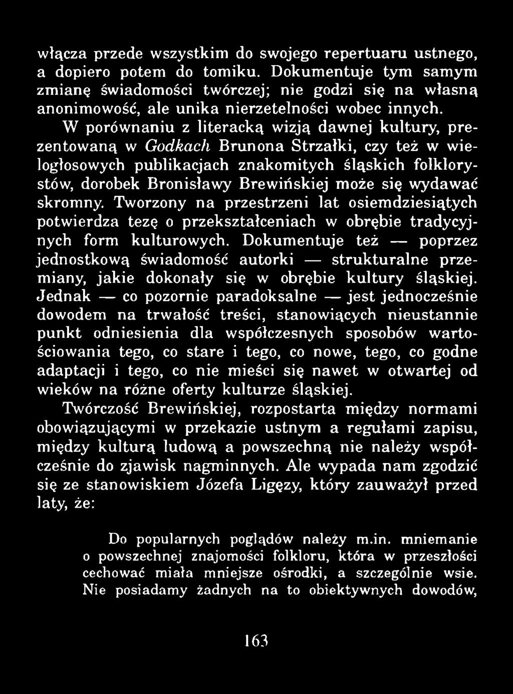 włącza przede wszystkim do swojego repertuaru ustnego, a dopiero potem do tomiku.
