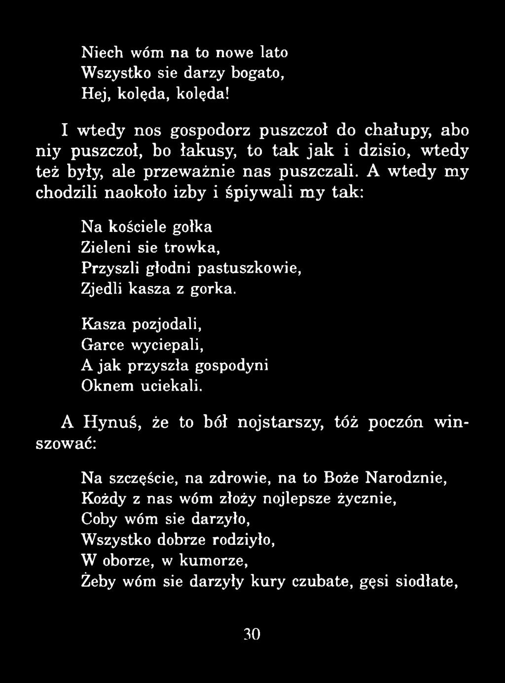 Niech wóm na to nowe lato Wszystko sie darzy bogato, Hej, kolęda, kolęda!