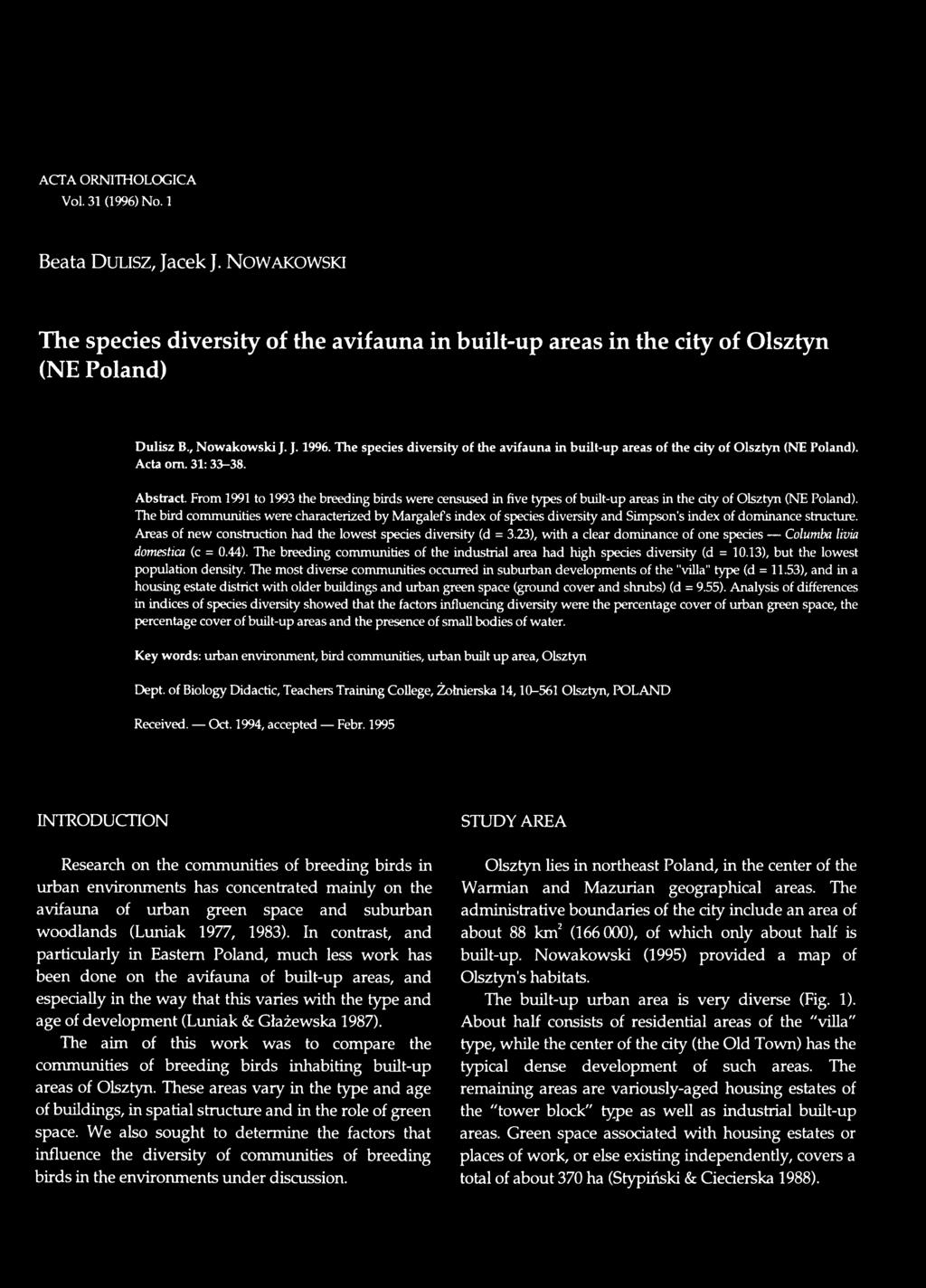 23), with a clear dominance of one species Columba livia domestica (c = 0.44). The breeding communities of the industrial area had high species diversity (d = 10.