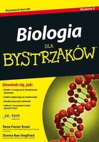 201210 Kratz, René Fester Biologia dla bystrzaków / Rene Fester Kratz, Donna Rae Siegfried Gliwice : Wydawnictwo Helion, cop. 2017. ISBN 978-83-283-2812-9 Sygn.