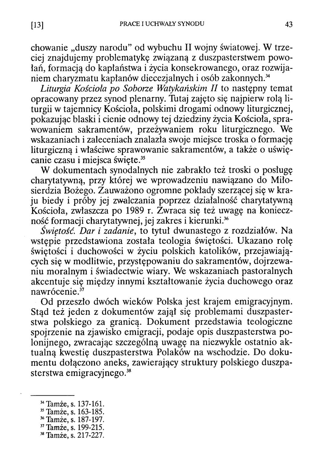 [13] PRACE I UCHWAŁY SYNODU 43 chowanie duszy narodu od wybuchu II wojny światowej.