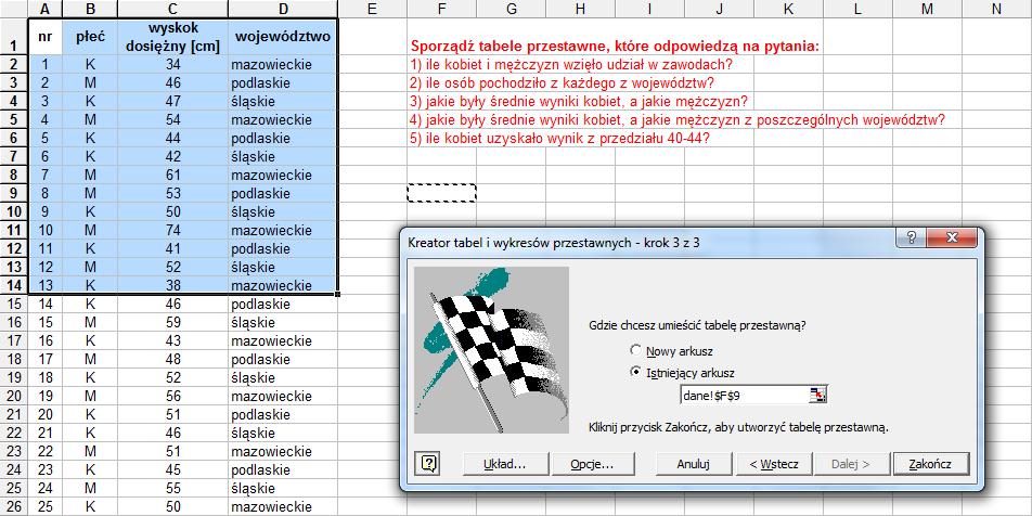 8. ostatnim krokiem, po zaakceptowaniu powyższego wyboru, jest wskazanie komórki, do