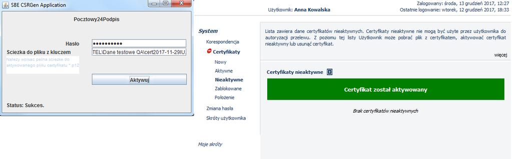 wybierz "Nieaktywne" w menu "Certyfikaty " po prawej stronie. Na ekranie zobaczysz listę nieaktywnych jeszcze certyfikatów: Teraz możesz je uaktywnić wybierając opcję "Czynności" i "Aktywuj.