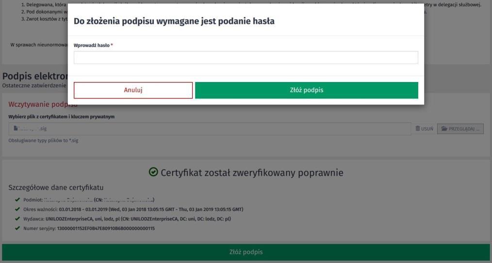 Otwarte zostanie nowe okno Do złożenia podpisu wymagane jest podanie hasła. Należy wprowadzić hasło ustanowione dla certyfikatu a następnie kliknąć Złóż podpis.