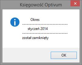 Księgowość Optivum. Jak zamknąć rok obrachunkowy? 5/5 6. Przejdź na kartę Lista, wybierz kolejny okres sprawozdawczy i zamknij go, postępując analogicznie.