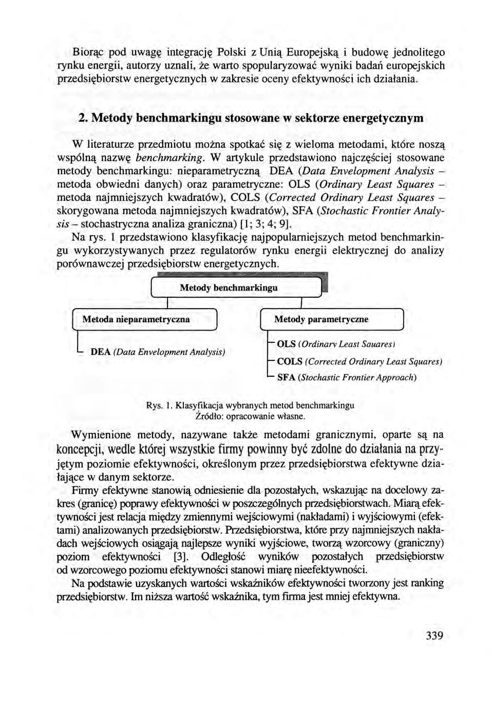 Biorąc pod uwagę integrację Polski z Unią Europejską i budowę jednolitego rynku energii, autorzy uznali, że warto spopularyzować wyniki badań europejskich przedsiębiorstw energetycznych w zakresie