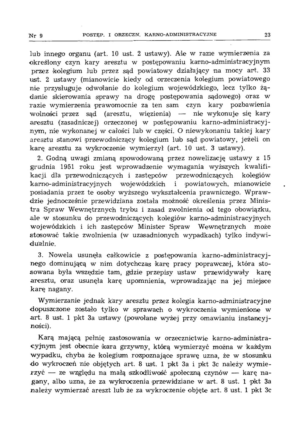 9 POSTĘP. I ORZECZN. KARNO-ADMINISTRACYJNE 23 lub innego organu (airt. 10 ust. 2 ustawy).