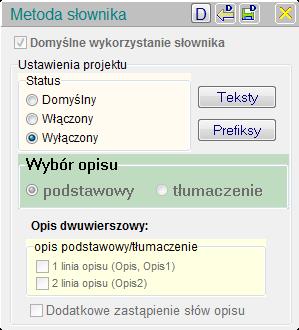 Metody słownika Teksty otwiera formularz TEKSTY (katalog opisów indywidualnych) Opis dwuwierszowy Opis podstawowy/tłumaczenie Podwojenie 1 linii opisu (Opis, Opis 1) Podwojenie 2 linii opisu (Opis 2)
