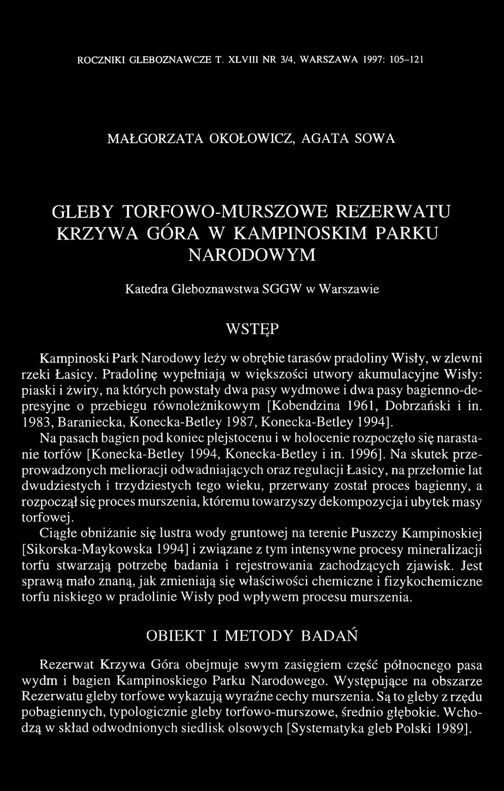 Kampinoski Park Narodowy leży w obrębie tarasów pradoliny Wisły, w zlewni rzeki Łasicy.