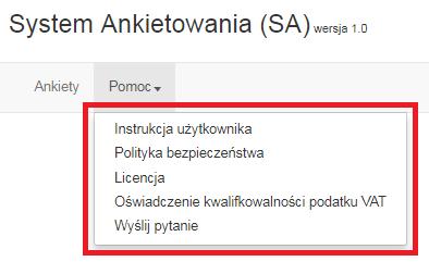 3.2 Pomoc Rozwinięcie funkcji Pomoc umożliwia dostęp do następujących funkcjonalności: Instrukcja użytkownika funkcjonalność pozwala na pobranie i wyświetlenie Instrukcji użytkownika Systemu