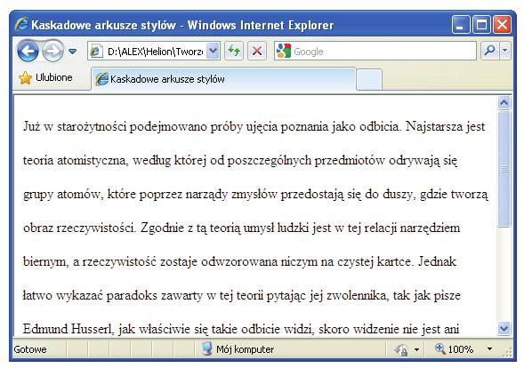 Tworzenie stron WWW. Ilustrowany przewodnik Odstępy Za sterowanie odstępem pomiędzy wierszami tekstu odpowiada parametr line-height, który może przyjmować wartości dodatnie i ujemne.