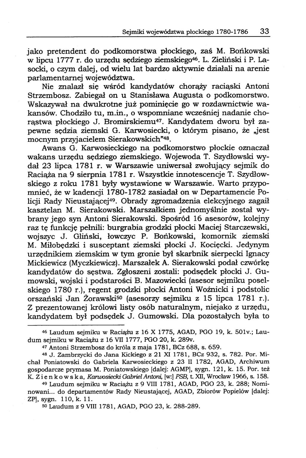 Sejmiki województwa płockiego 1780-1786 33 jako pretendent do podkomorstwa płockiego, zaś M. Bońkowski w lipcu 1777 r. do urzędu sędziego ziemskieg046.l. Zieliński i P.