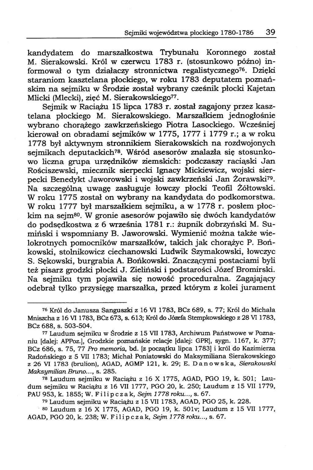Sejmiki województwa płockiego 1780-1786 39 kandydatem do marszałkostwa Trybunału Koronnego został M. Sierakowski. Król w czerwcu 1783 r.