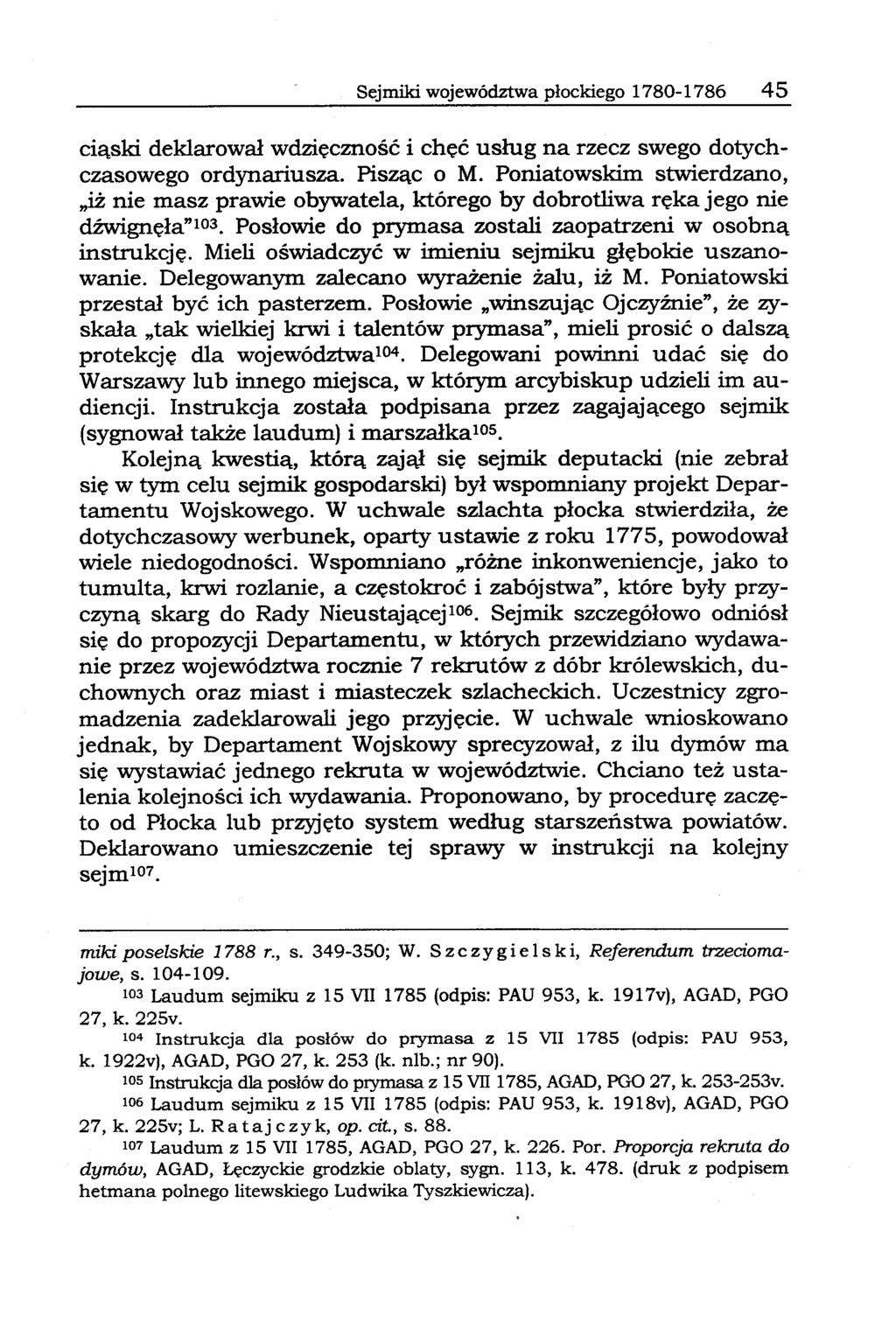 Sejmiki województwa płockiego 1780-1786 45 ciąski deklarował wdzięczność i chęć usług na rzecz swego dotychczasowego ordynariusza. Pisząc o M.