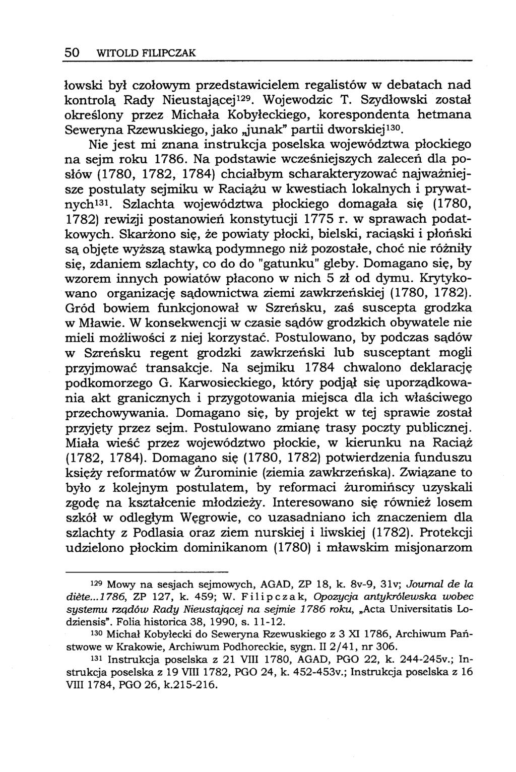 50 WITOLDFILIPCZAK łowski był czołowym przedstawicielem re galistów w debatach nad kontrolą Rady Nieustającej 129. Wojewodzic T.