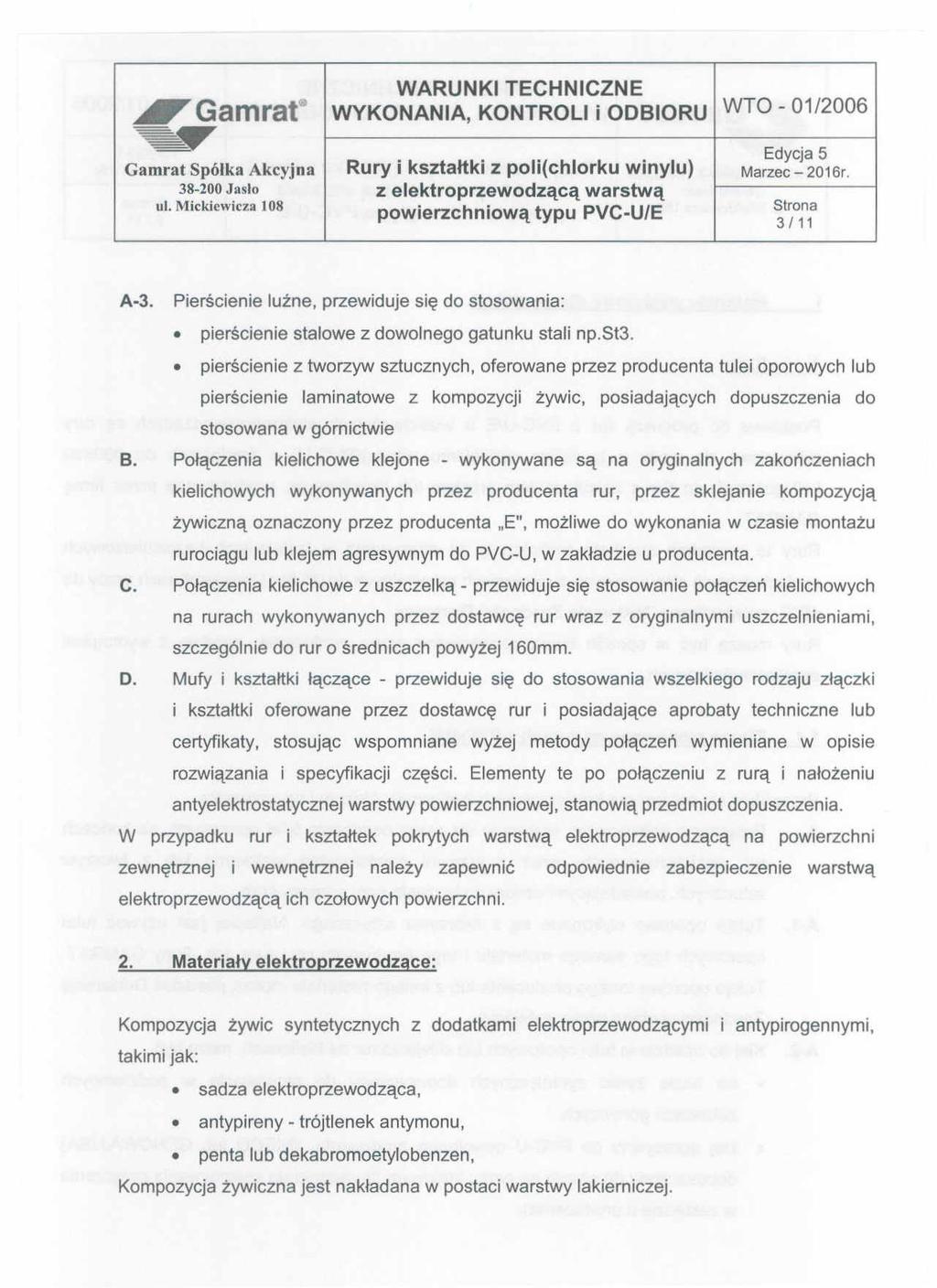 .l'gamrato WYKONANIA, KONTROLI i ODBIORU WTO - 01/2006 ~ Edycja5 Gamrat Spółka Akcyjna Rury i kształtki z poli(chlorku winylu) Marzec - 2016r. Mickiewlczą ul. 108 powierzchniową typu PVC-U/E 3/